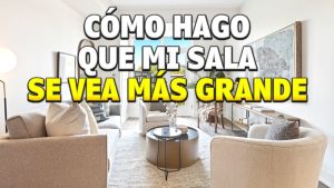 Cómo hacer para que la sala se vea más grande