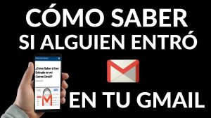 Cómo saber si alguien se mete a mi correo