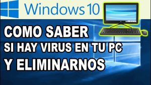 Cómo saber si hay virus en mi PC