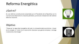 Qué es la reforma energética